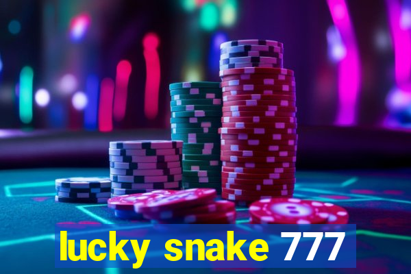 lucky snake 777